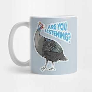 Noisy guineafowl Are you listening? Mug